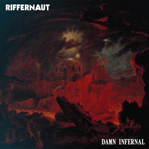 Riffernaut : Damn Infernal